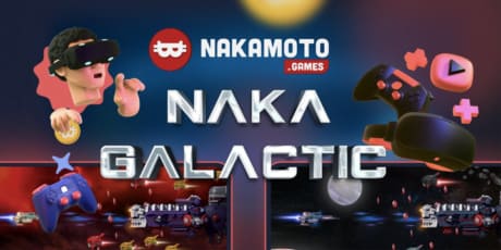Nakamoto Games Announces NAKA Galactic As Its Third Release of 2022