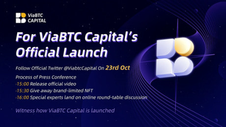 New Journey Begins: ViaBTC Capital to Be Unveiled
